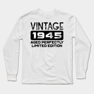 Birthday Gift Vintage 1945 Aged Perfectly Long Sleeve T-Shirt